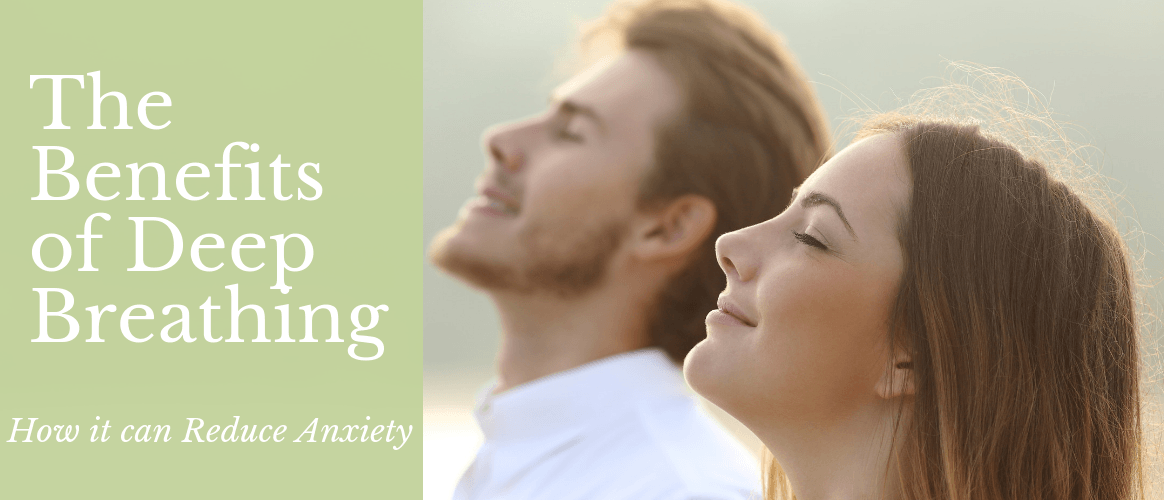 Benefits of Deep Breathing Can Reduce Anxiety